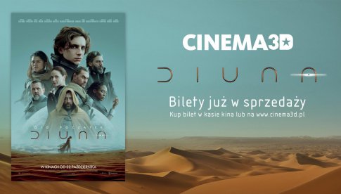 Cinema3D rozpoczęła przedsprzedaż biletów na „Diunę”