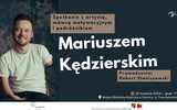 25.04, Świdnica: Spotkanie z mówcą motywacyjnym i podróżnikiem Mariuszem Kędzierskim