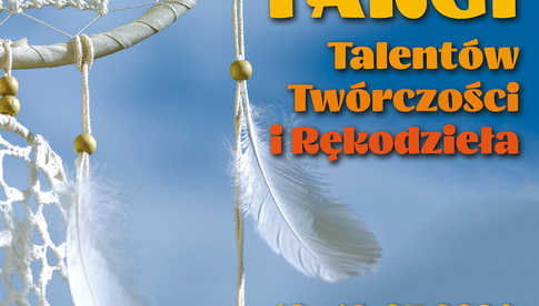 18-19.05, Świdnica: VI Targi Talentów, Twórczości i Rękodzieła