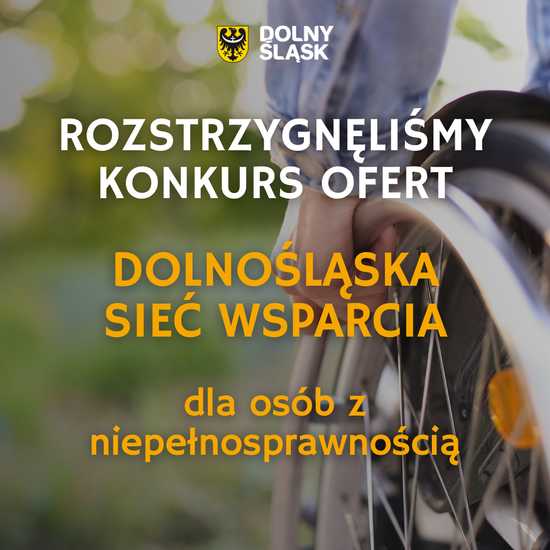 Konkurs na Dolnośląską Sieć Wsparcia dla osób dotkniętych nagłą niepełnosprawnością rozstrzygnięty!
