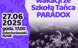 Roztańczony początek wakacji ze szkołą tańca Paradox!