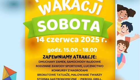 Festyn Rodzinny Powitanie Wakacji 