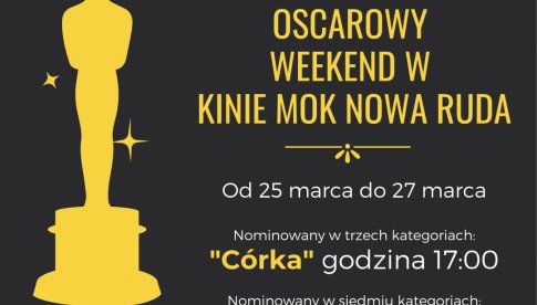 Oscarowy weekend w Kinie MOK Nowa Ruda