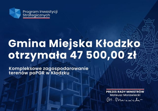 Wyniki III edycji Programu Inwestycji Strategicznych, a dotacja dla Kłodzka. Burmistrza zapowiada konferencję 