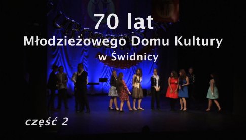 70 lat MDK / 2. część koncertu