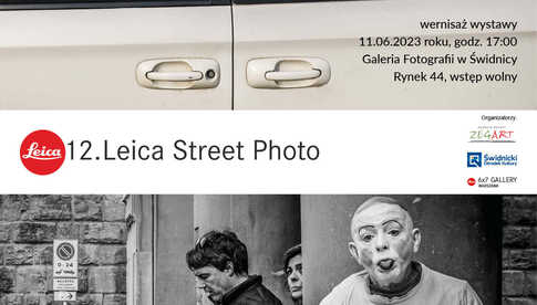 11.06, Świdnica: 12. Leica Street Photo - wernisaż wystawy