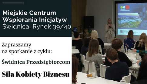 7.03, Świdnica: Spotkanie z cyklu Świdnica Przedsiębiorcom Siła kobiety biznesu