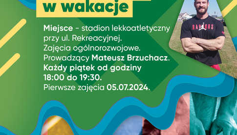 Rozruszaj się w wakacje z Mateuszem Brzuchaczem