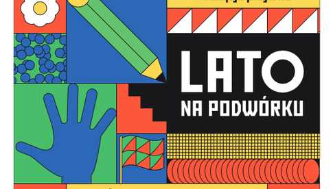 Będzie 10. edycja projektu Lato na Podwórku