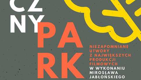 13.07, Żarów: Koncert Muzyki Filmowej M. Jabłońskiego Muzyczny Park
