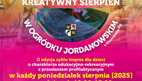 Kreatywny sierpień w Ogródku Jordanowskim 