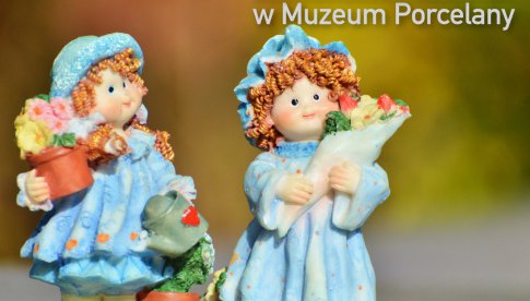Warsztaty Wiosenne w Muzeum Porcelany