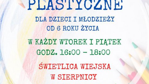 Zajęcia plastyczne dla dzieci i młodzieży w Sierpnicy