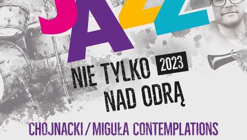 10.06, Głuszyca: Festiwal Jazz Nie Tylko Nad Odrą 2023