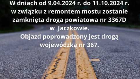 UWAGA! Niebawem wystartuje modernizacja mostu w Jaczkowie. Droga zostanie zamknięta
