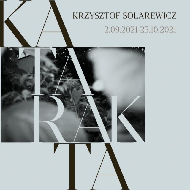 02.09. Krzysztof Solarewicz: Katarakta - zaproszenie na wystawę