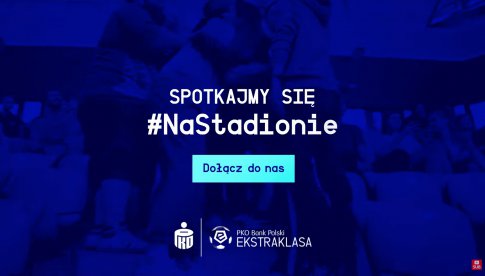 Spotkajmy się #NaStadionie – nowa kampania wizerunkowa Ekstraklasy