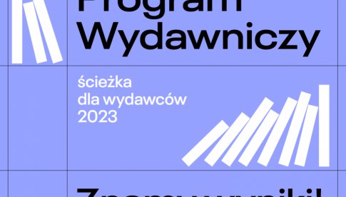 Poznaliśmy wyniki naboru do Wrocławskiego Programu Wydawniczego 2023