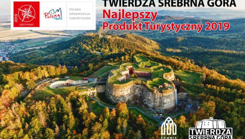 Twierdza Srebrna Góra Najlepszy Produkt Turystyczny 2019