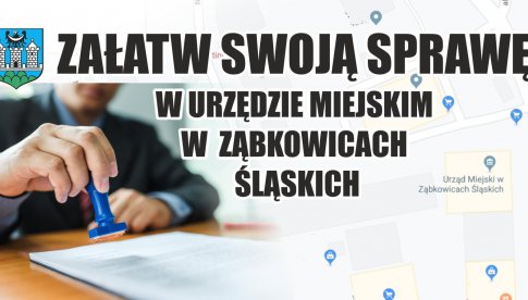 Urząd Miejski w Ząbkowicach Śląskich zaprasza do załatwiania spraw