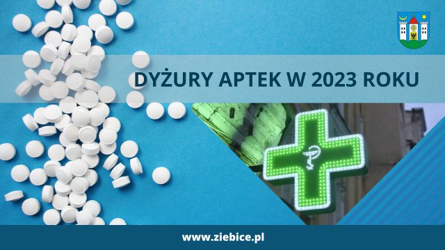 Harmonogram dyżurów aptek w Ziębicach w 2023 roku