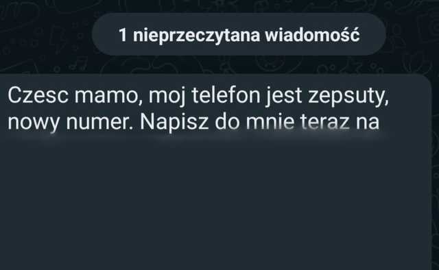 „Cześć mamo, mój telefon jest zepsuty, nowy numer. Napisz do mnie teraz na... - oszuści mają nowy sposób na wyłudzanie pieniędzy