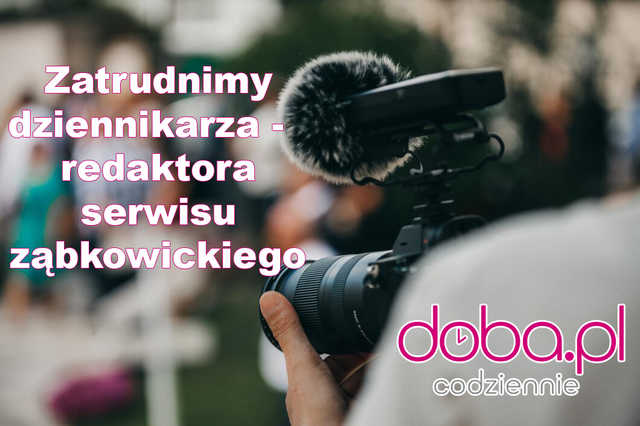 Zatrudnimy dziennikarza - redaktora powiatu ząbkowickiego