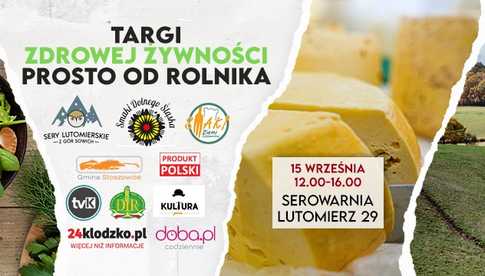 15.09, Targi zdrowej żywności Prosto od rolnika w Lutomierzu