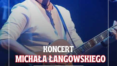 27.06, Bardo: Koncert Michała Łangowskiego 