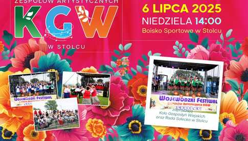 06.07, Stolec: XXVIII Wojewódzki Festiwal Zespołów Artystycznych Kół Gospodyń Wiejskich